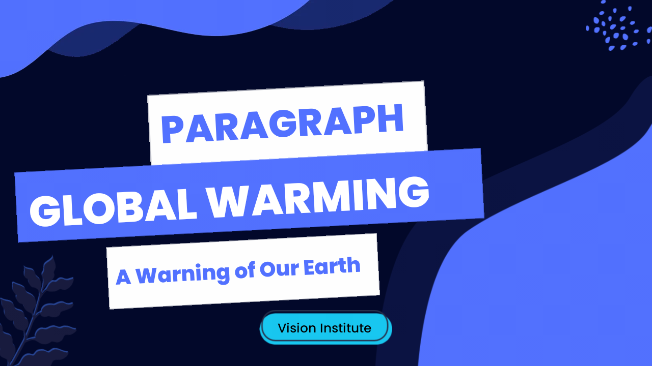 Global Warming Paragraph in 150 Words: Simple Essay