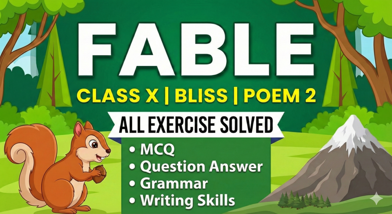 Fable Class 10: All Exercise Solved | MCQ, Grammar & Question Answer